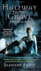 Halfway to the Grave: A Night Huntress Novel by Jeaniene Frost