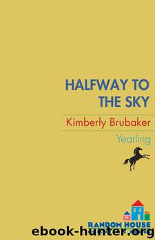 Halfway to the Sky by Kimberly Brubaker Bradley