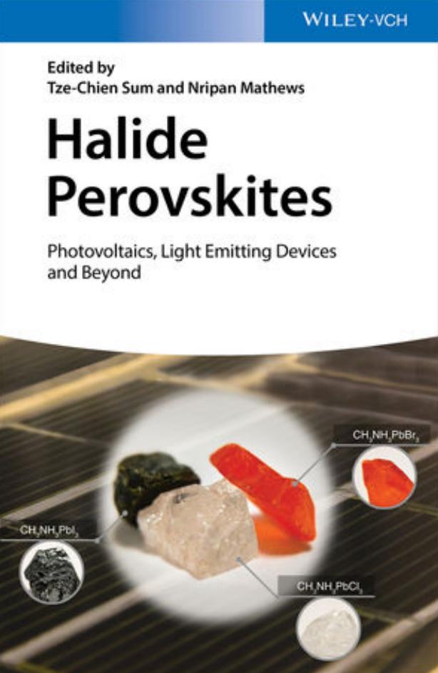 Halide Perovskites: Photovoltaics, Light Emitting Devices, and Beyond by Tze-Chien Sum Nripan Mathews