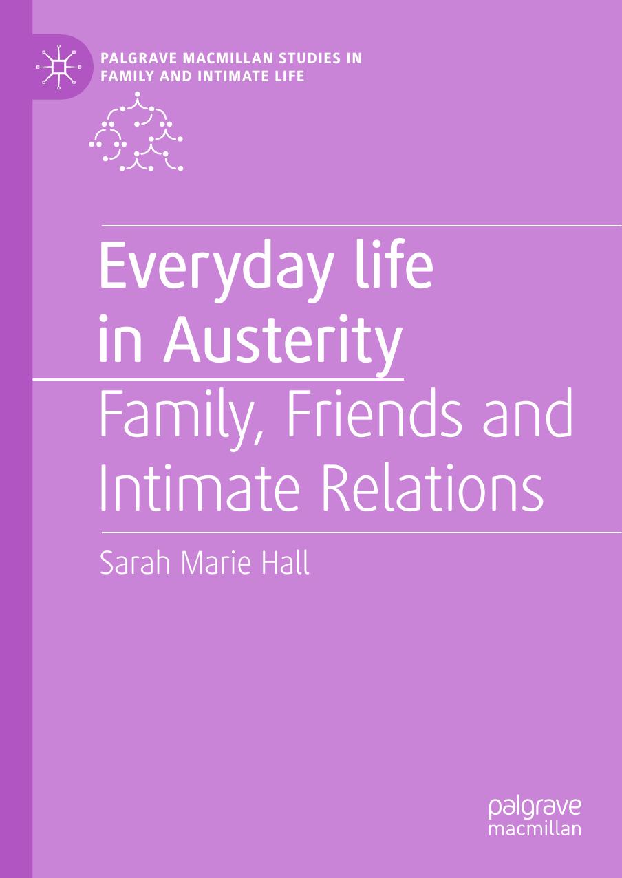 Hall by Everyday Life in Austerity; Family Friends & Intimate Relations (2019)