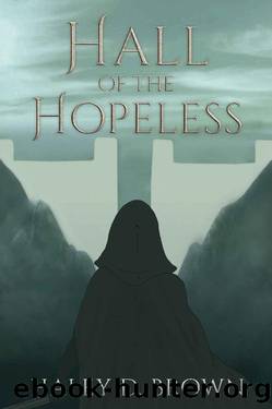 Hall of the Hopeless by Haley Brown
