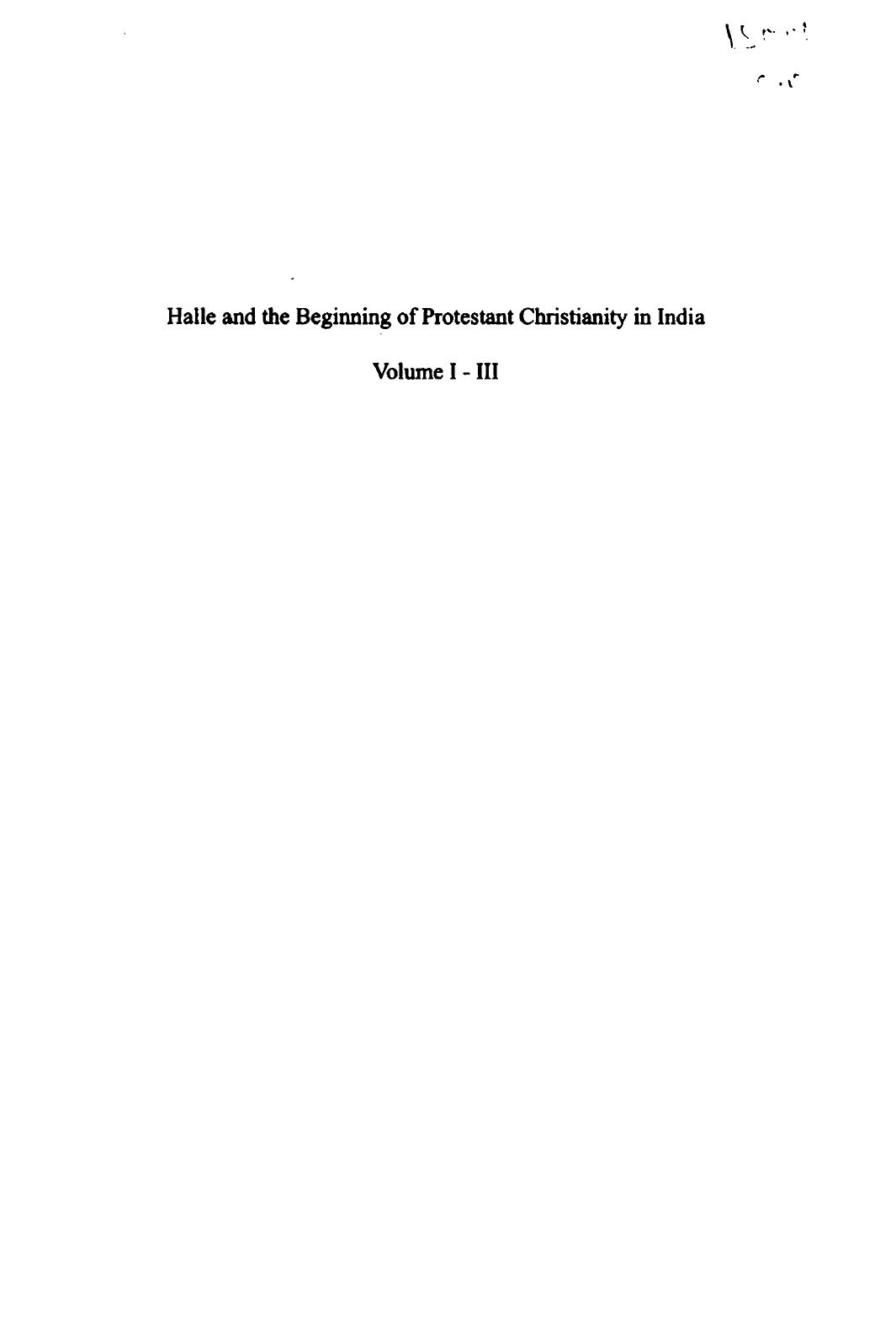 Halle and the Beginning of Protestant Christianity in India by Heike Liebau; Andreas Gross; Y. Vincent Kumaradoss