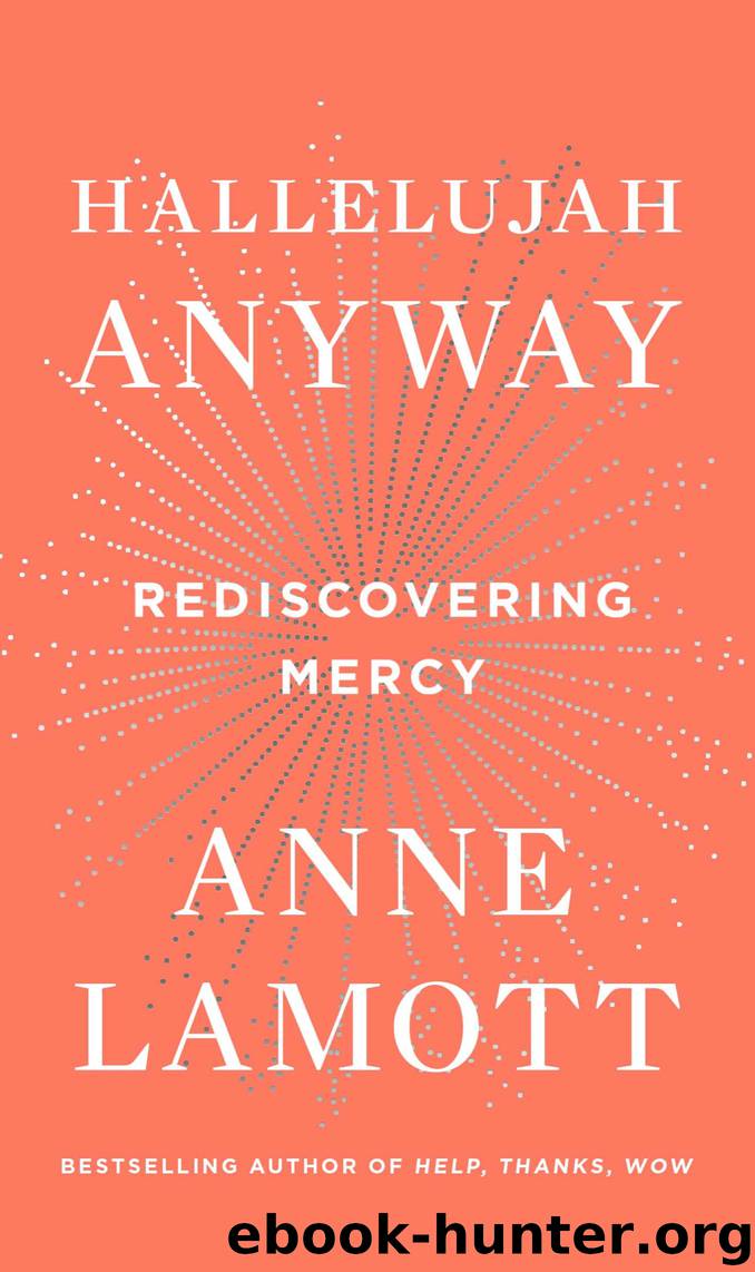 Hallelujah Anyway by Anne Lamott