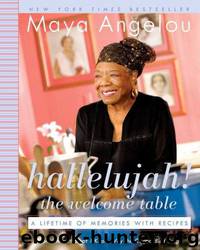 Hallelujah! The Welcome Table by Maya Angelou