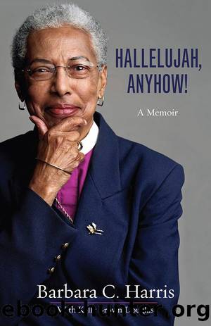 Hallelujah, Anyhow! by Barbara C. Harris