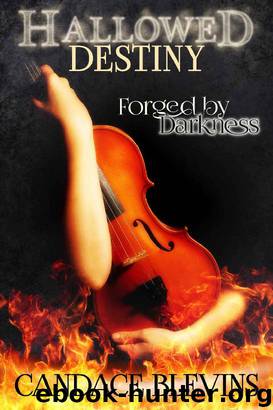 Hallowed Destiny - Forged by Darkness by Candace Blevins