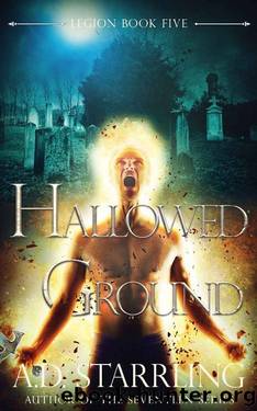 Hallowed Ground (Legion Book 5) by AD Starrling