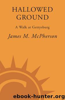 Hallowed Ground: A Walk at Gettysburg by James M. Mcpherson