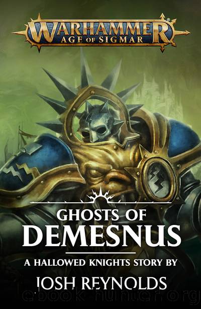 Hallowed Knights: Ghosts of Demesnus by Josh Reynolds