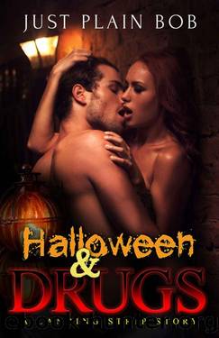 Halloween & Drugs (A Landing Strip Story): Taboo Erotica by Just Plain Bob