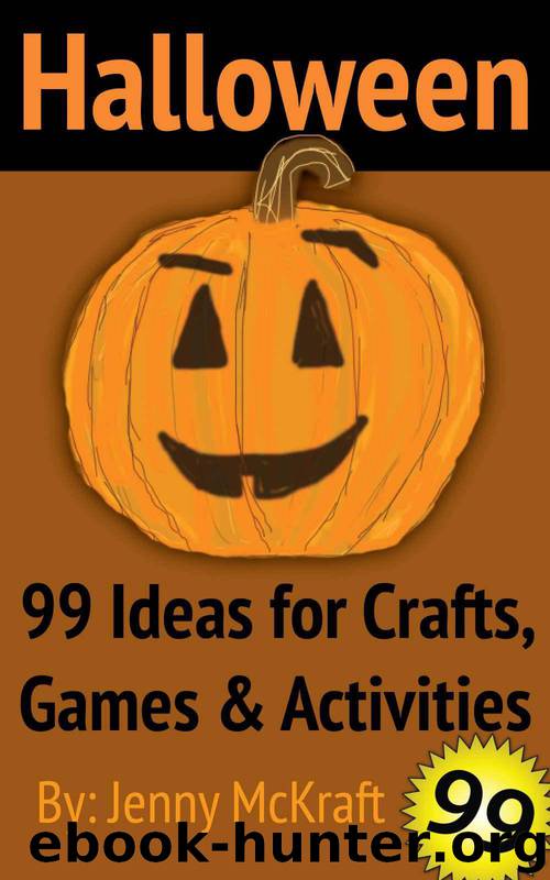 Halloween Fun: 99 Ideas for Crafts, Games and Activities by Jenny McKraft