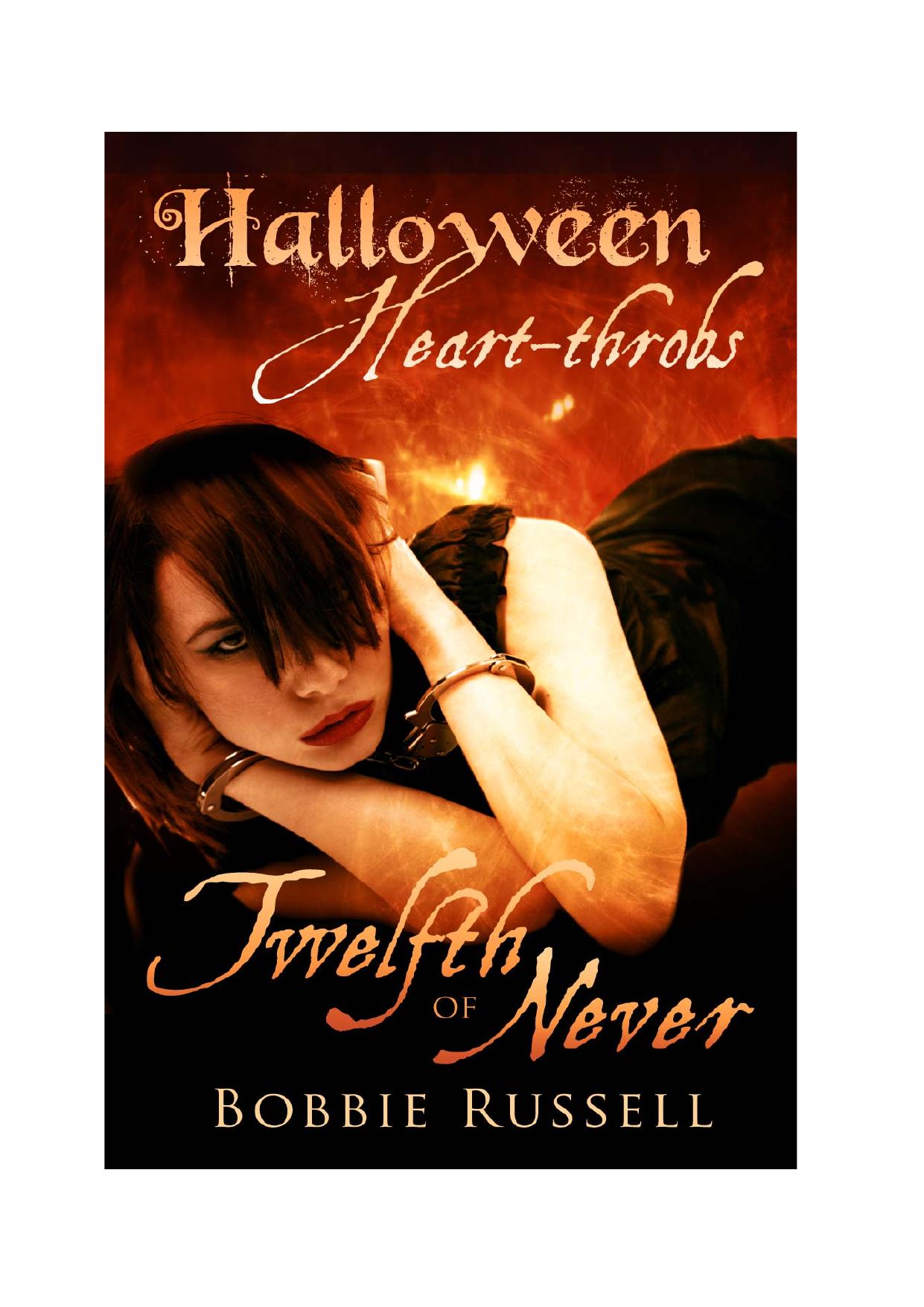 Halloween Heart-throbs: Twelfth of Never by Bobbie Russell