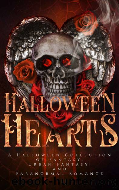 Halloween Hearts: A Halloween Collection of Fantasy, Urban Fantasy, and Paranormal Romance by unknow