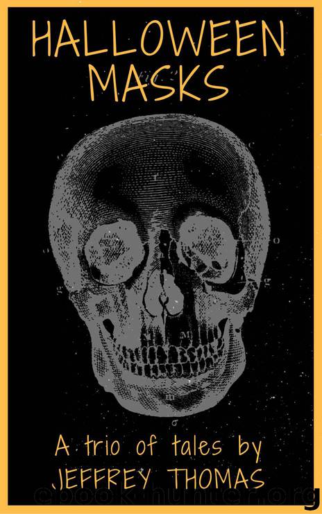 Halloween Masks by Jeffrey Thomas