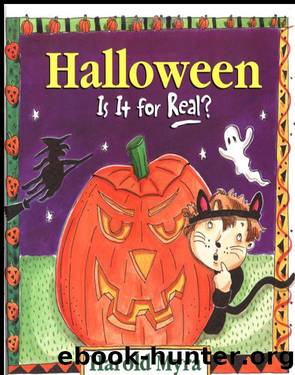Halloween, Is It For Real? by Harold Myra
