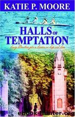 Halls of Temptation by Katie P. Moore