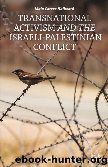 Hallward, Maia Carter - Transnational Activism and the Israeli-Palestinian Conflict by Palgrave Macmillan (2013)