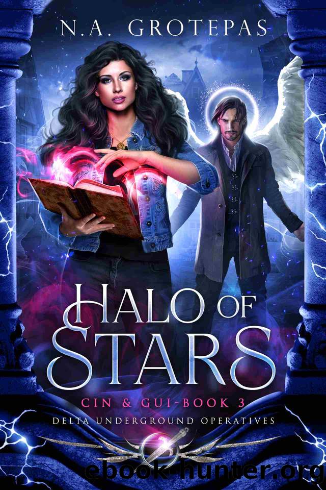 Halo of Stars - Cin and Gui (Book 3): Delta Underground Operatives by N.A. Grotepas
