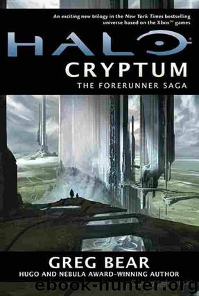 Halo: Cryptum: Book One of the Forerunner Saga by Greg Bear
