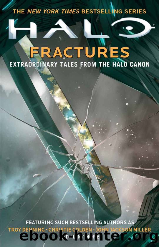 Halo: Fractures: Extraordinary Tales from the Halo Canon by unknow