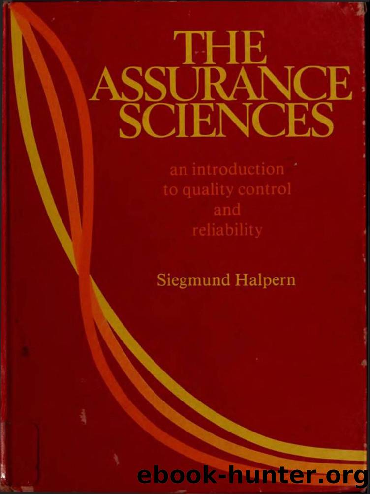 Halpern S. The Assurance Sciences. An Introduction to Quality Control...1978 by Unknown