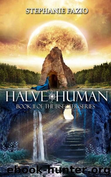 Halve Human by Stephanie Fazio