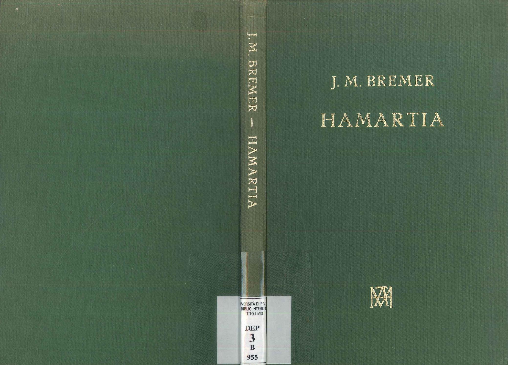 Hamartia. Tragic Error in Poetics of Aristotle and in Greek Tragedy by J. M. Bremer