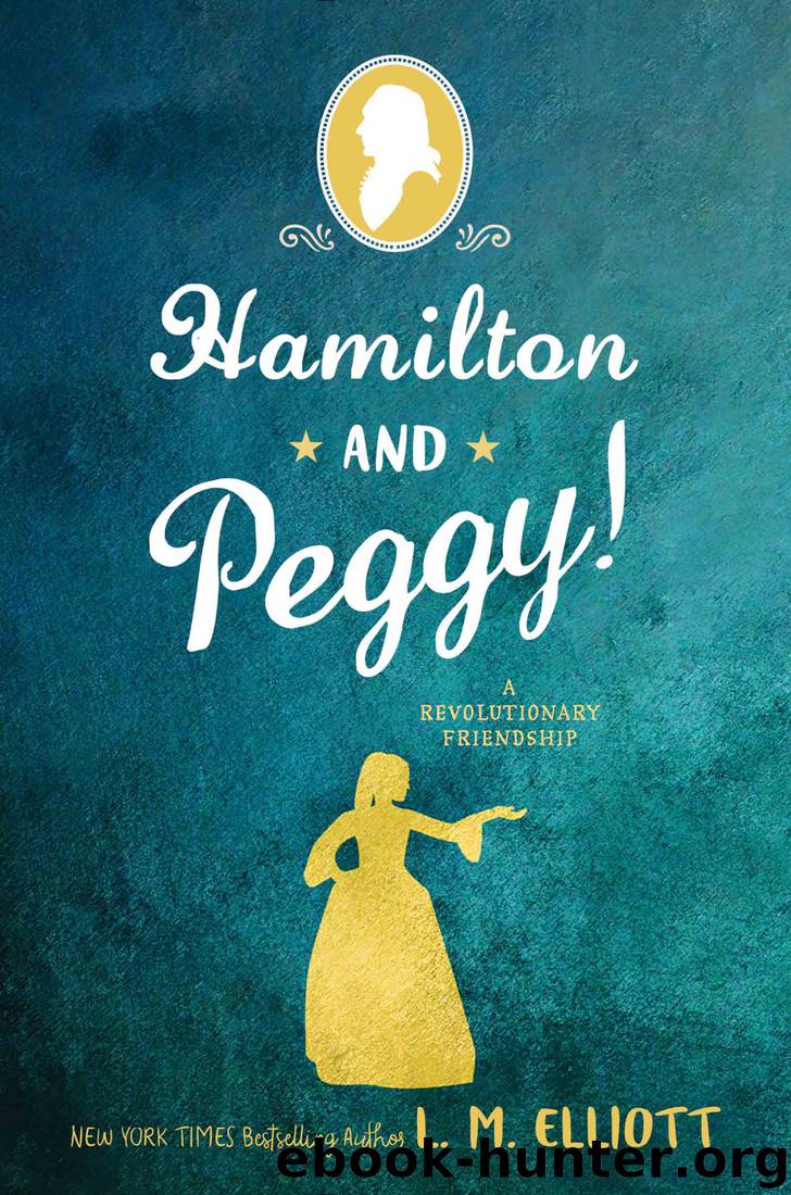 Hamilton and Peggy! by L. M. Elliott
