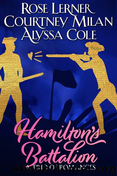 Hamilton's Battalion by Courtney Milan & Alyssa Cole