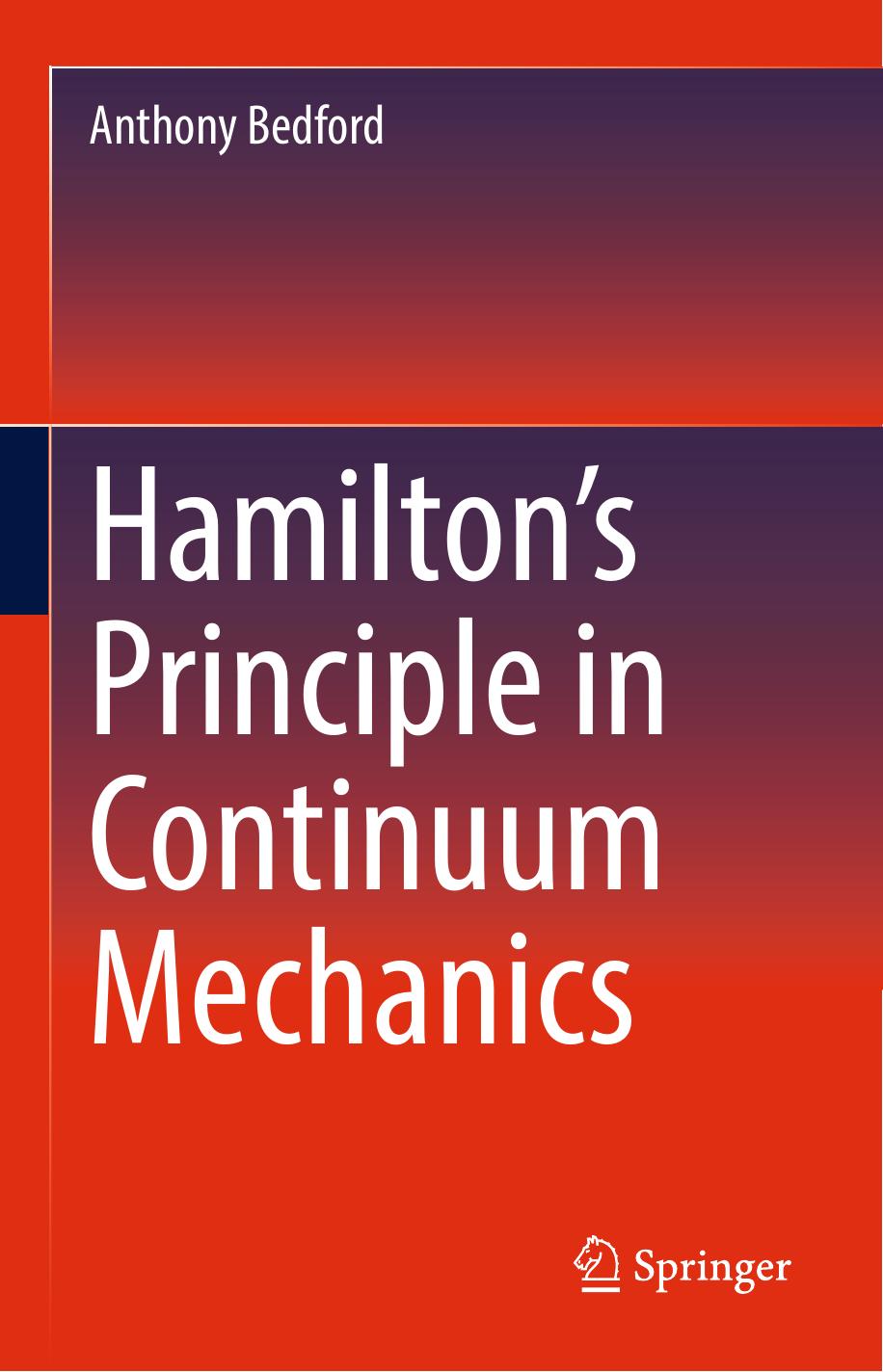 Hamilton's Principle in Continuum Mechanics by Anthony Bedford