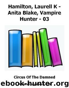 Hamilton, Laurell K - Anita Blake, Vampire Hunter - 03 by Circus Of The Damned