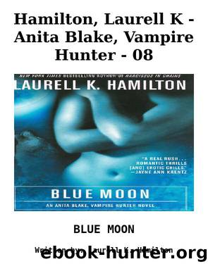 Hamilton, Laurell K - Anita Blake, Vampire Hunter - 08 by akoya