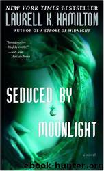 Hamilton, Laurell K. - Meredith Gentry 03 by Seduced by Moonlight