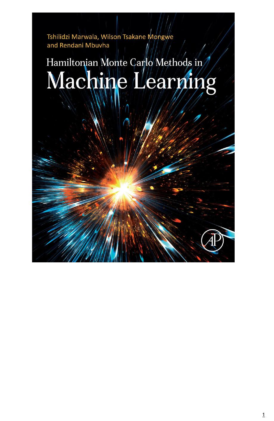 Hamiltonian Monte Carlo Methods in Machine Learning by Tshilidzi Marwala Rendani Mbuvha Wilson Tsakane Mongwe