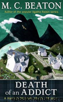 Hamish Macbeth 15; Death of an Addict by M.C. Beaton