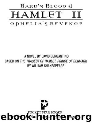 Hamlet II: Ophelia’s Revenge by David Bergantino