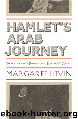 Hamlet's Arab Journey by Litvin Margaret;