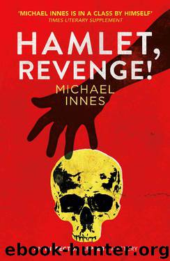 Hamlet, Revenge! (The Inspector Appleby Mysteries Book 2) by Michael Innes