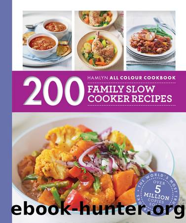 Hamlyn All Colour Cookbook: 200 Family Slow Cooker Recipes by Sara Lewis