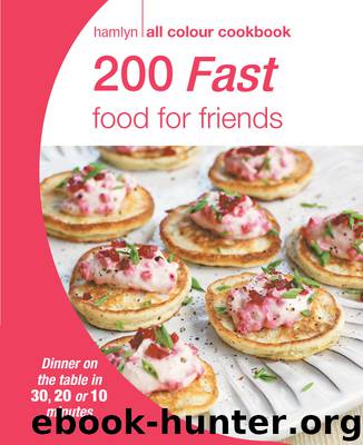 Hamlyn All Colour Cookbook: 200 Fast Food for Friends by Hamlyn