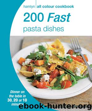 Hamlyn All Colour Cookbook: 200 Fast Pasta Dishes by Hamlyn