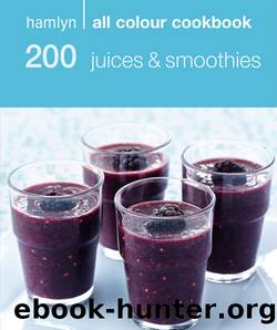 Hamlyn All Colour Cookbook: 200 Juices & Smoothies by Hamlyn