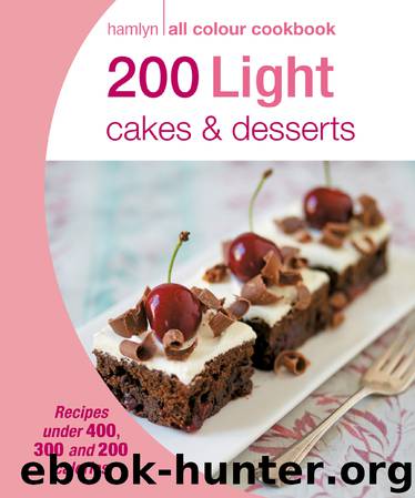 Hamlyn All Colour Cookbook: 200 Light Cakes & Desserts by Hamlyn