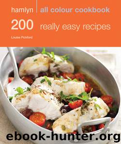 Hamlyn All Colour Cookbook: 200 Really Easy Recipes by Louise Pickford