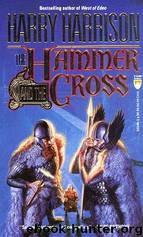 Hammer And Cross 01 The Hammer and the Cross by Harry Harrison
