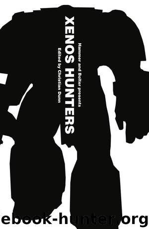 Hammer and Bolter Presents: Xenos Hunters by Christian Dunn