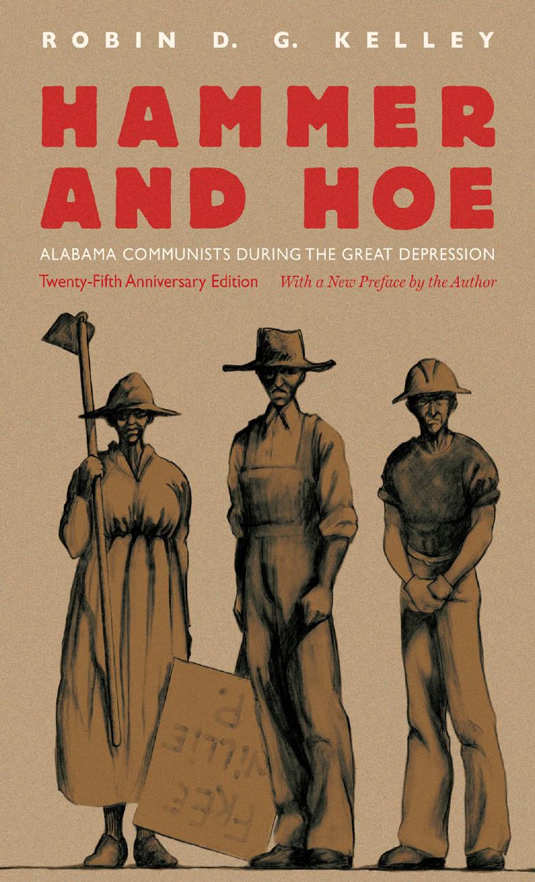 Hammer and Hoe: Alabama Communists during the Great Depression by Robin D. G. Kelley