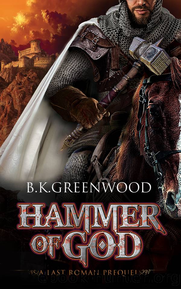Hammer of God: A Last Roman Prequel by Greenwood B.K
