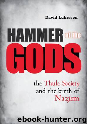 Hammer of the Gods: The Thule Society and the Birth of Nazism by Luhrssen David