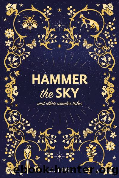 Hammer the Sky (and other wonder tales) by L.L. Rose